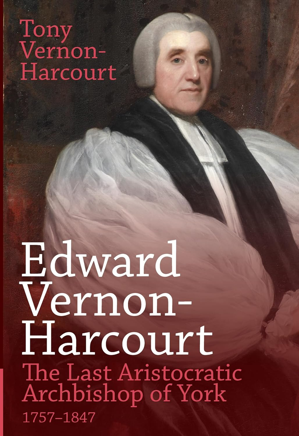 Edward Vernon-Harcourt: the Last Aristocratic Archbishop of York