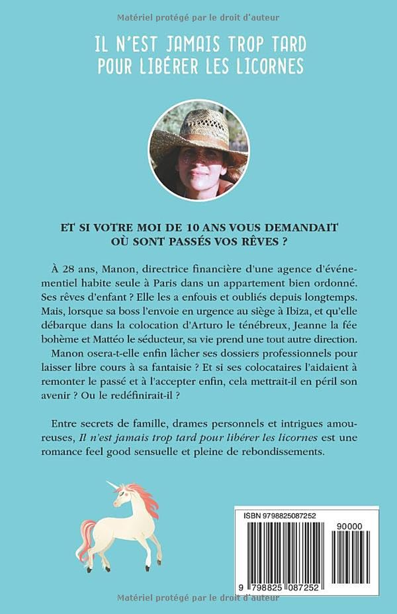 Il N'Est Jamais Trop Tard Pour Lib&eacute;rer Les Licornes