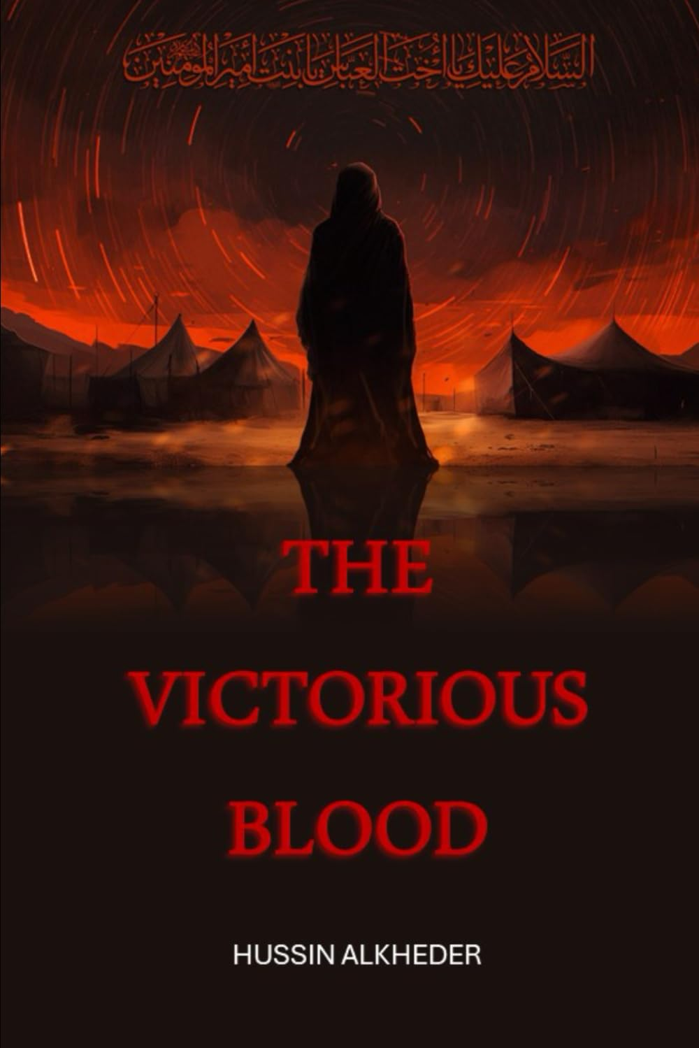 The Victorious Blood: Will Show You What Happened in Karbala Thirteen Hundred Years Before. image number 1