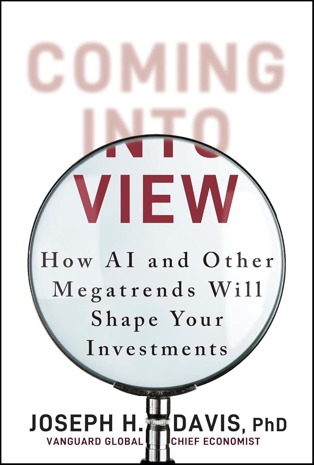 Coming into View: How AI and Other Megatrends Will Shape Your Investments