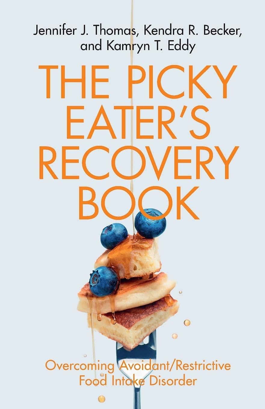 The Picky Eater'S Recovery Book: Overcoming Avoidant/Restrictive Food Intake Disorder image number 1