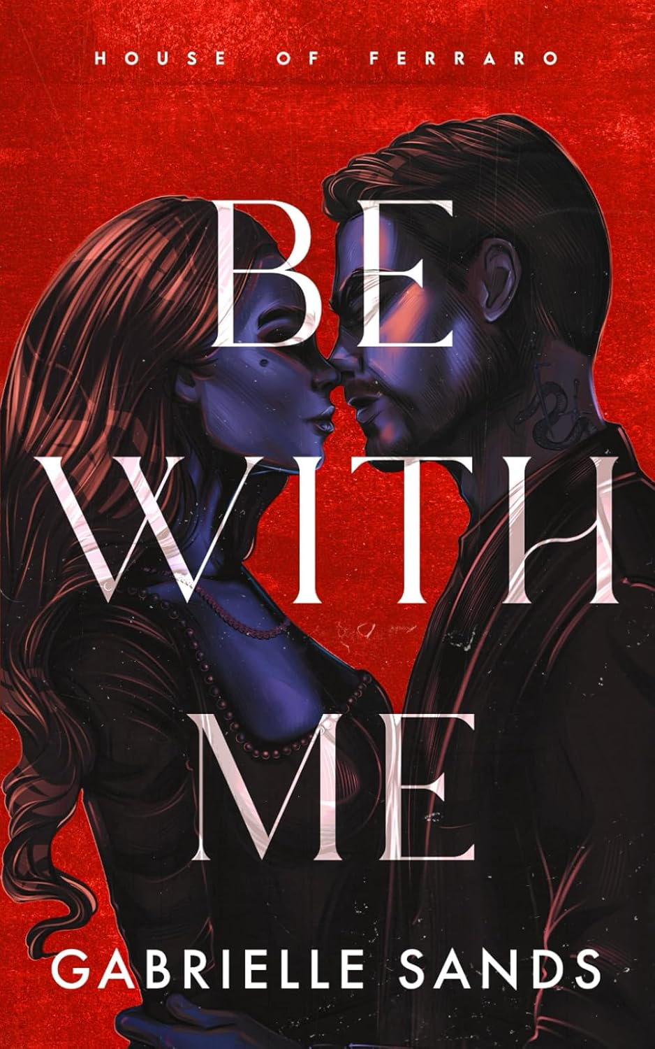 Be with Me: a Forbidden Love Mafia Romance image number 1