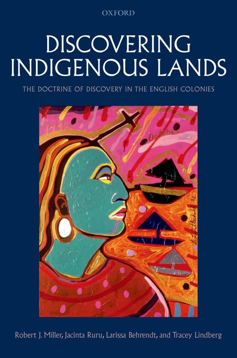 Discovering Indigenous Lands: the Doctrine of Discovery in the English Colonies