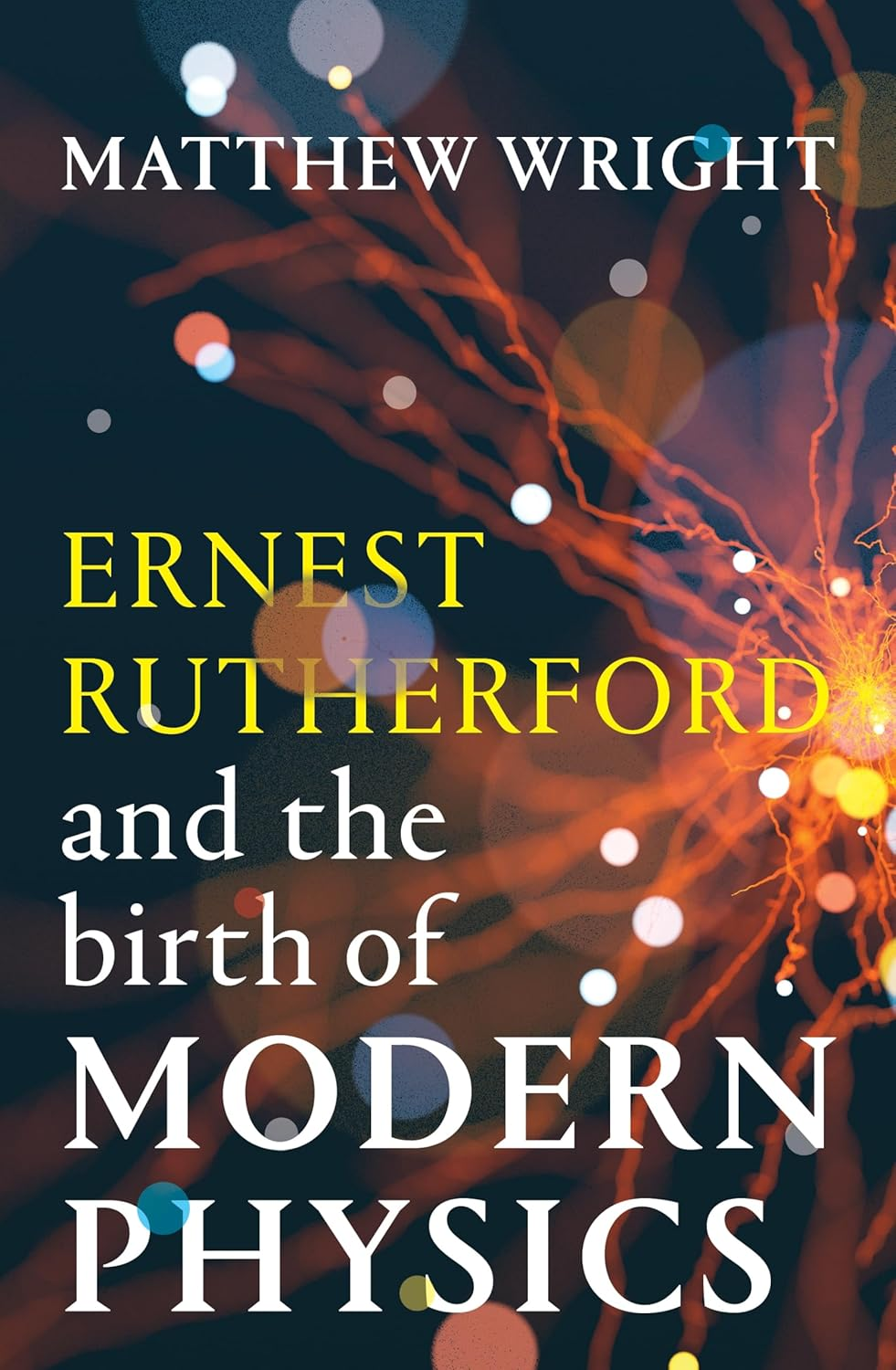 Ernest Rutherford and the Birth of Modern Physics image number 1
