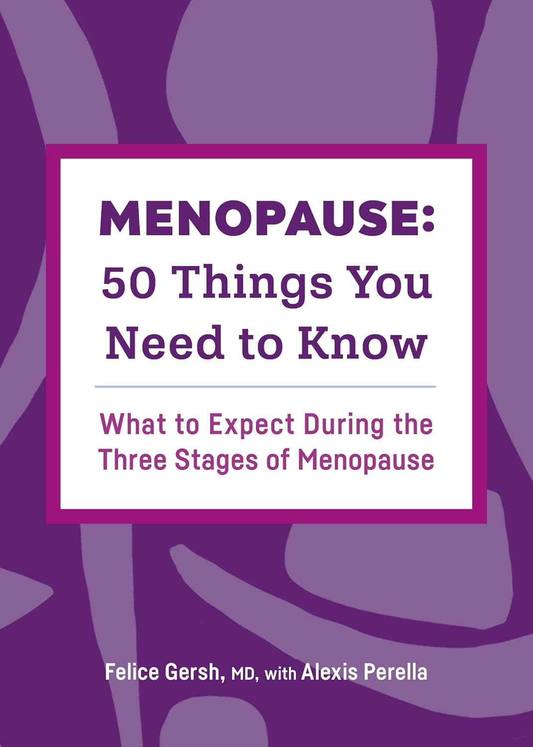 Menopause: 50 Things You Need to Know image number 3