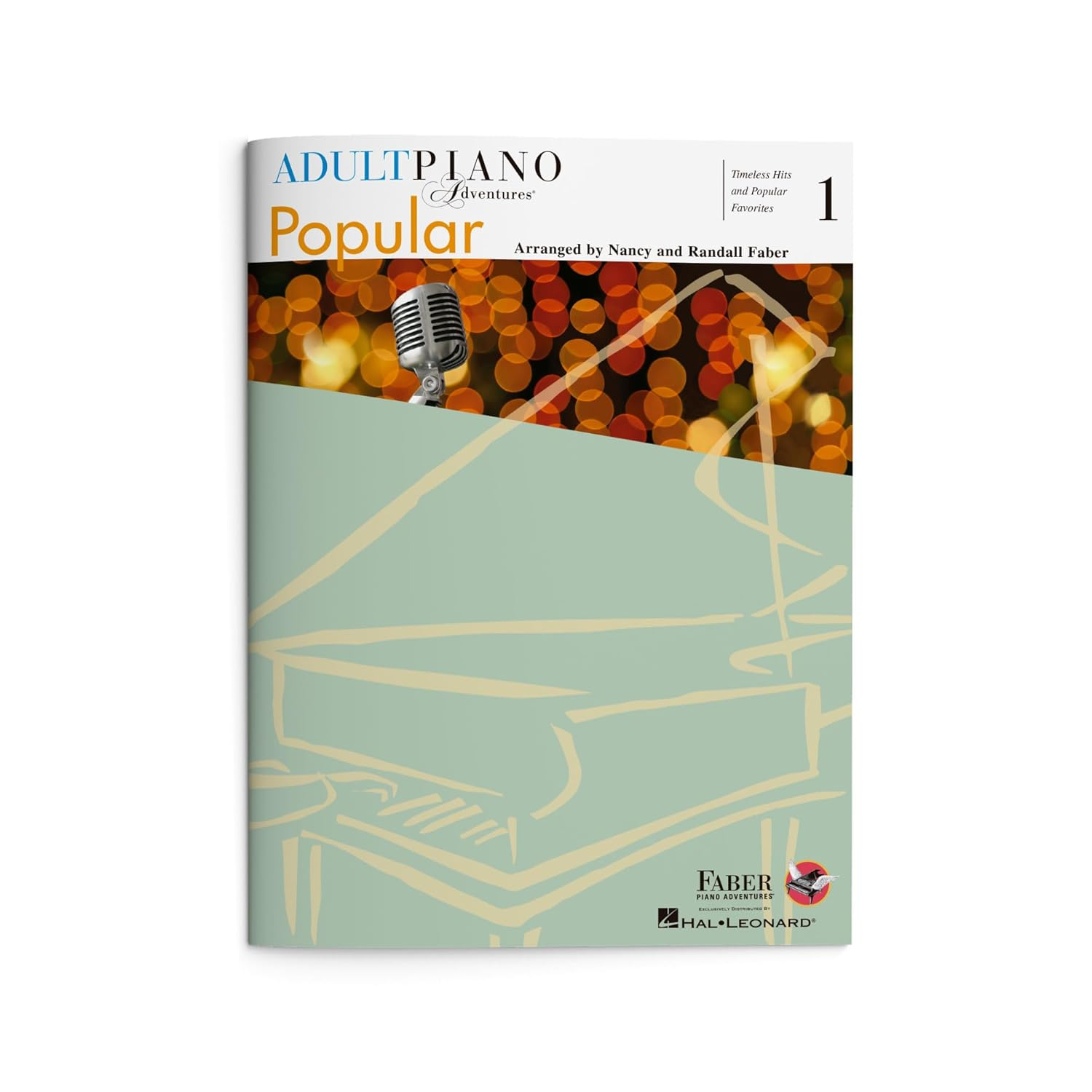 Faber Piano Adventures Adult Piano Adventures Popular Book 1: Timeless Hits and Popular Favorites