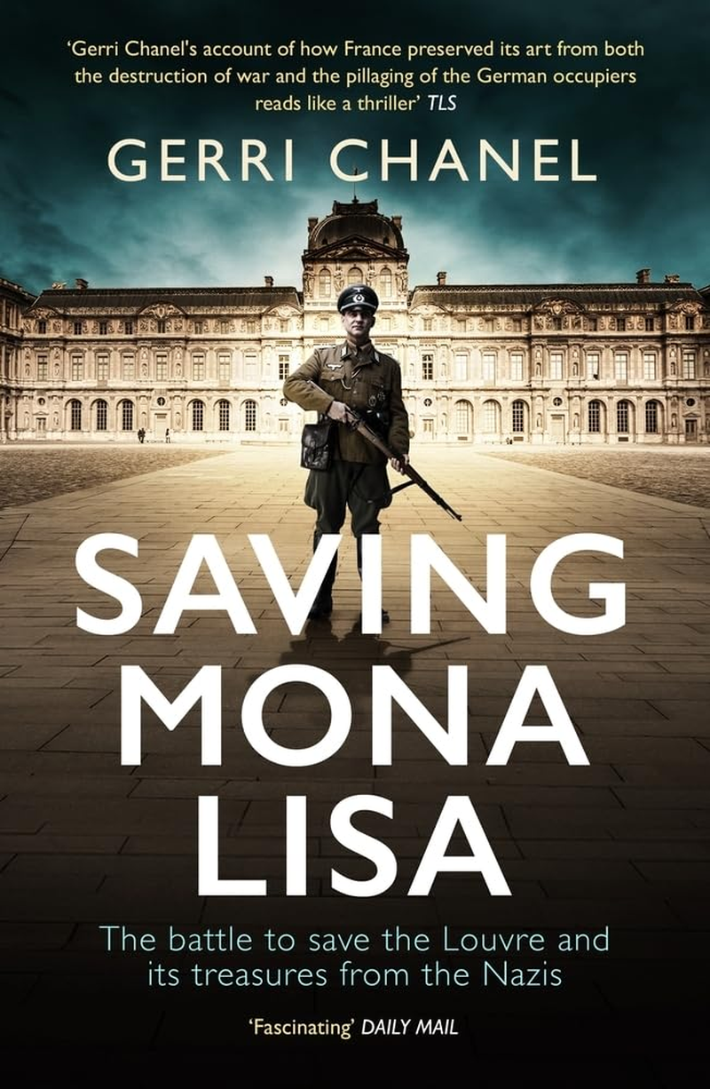 Saving Mona Lisa: the Battle to Protect the Louvre and Its Treasures from the Nazis image number 1