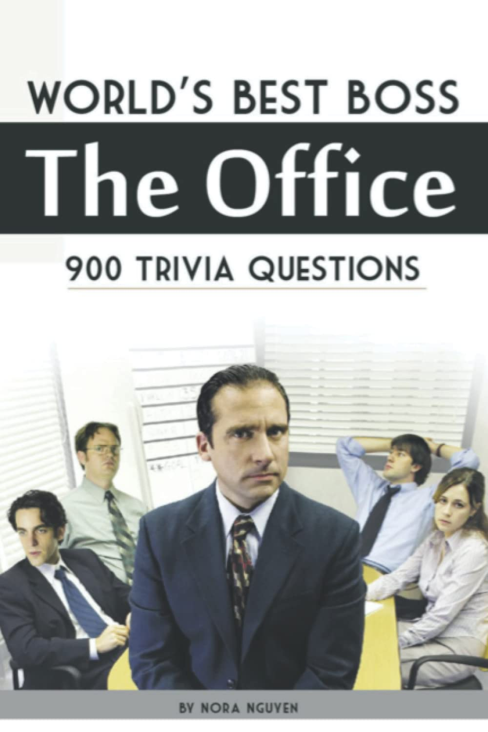 World&rsquo;S Best Boss - the Office: 900 Trivia Questions