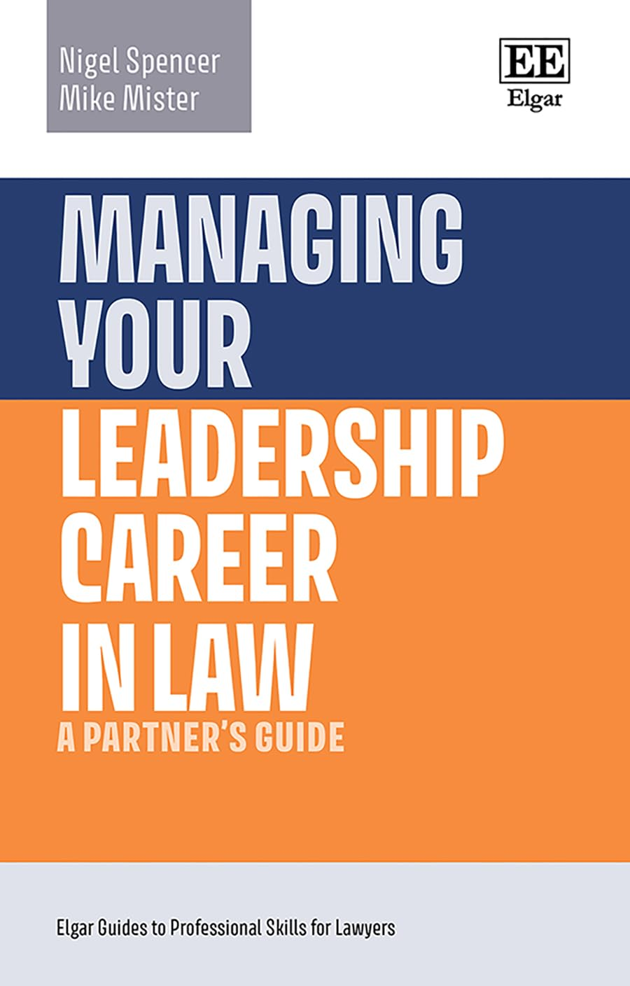 Managing Your Leadership Career in Law: a Partner&rsquo;S Guide