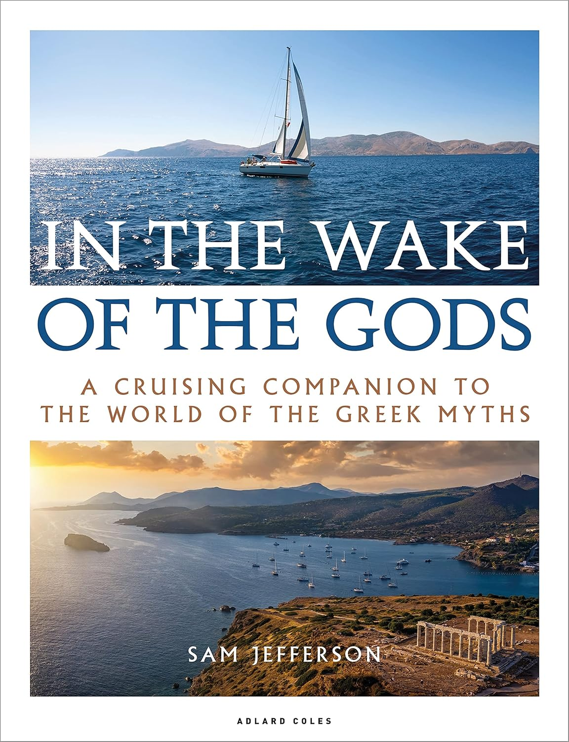 In the Wake of the Gods: Cruising Companion to the World of Greek Myths