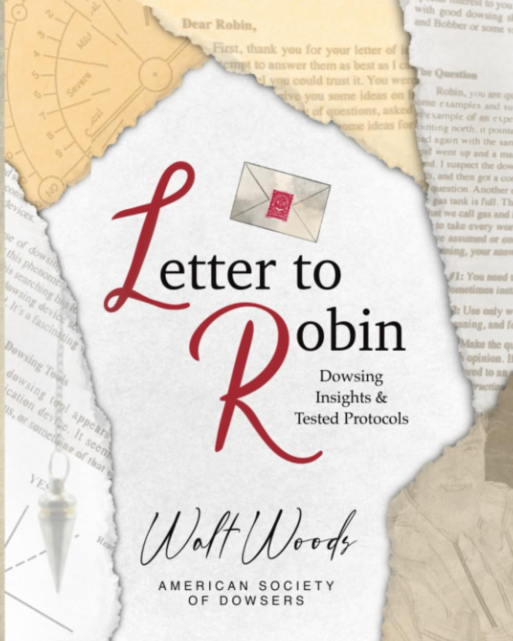 Letter to Robin: Dowsing Insights and Tested Protocols