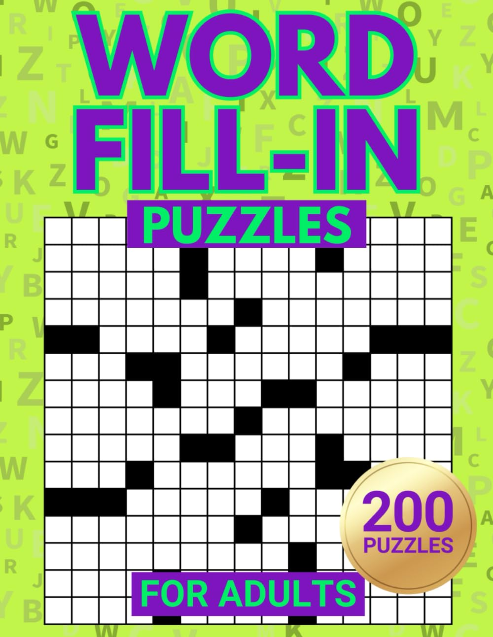 Word Fill-In Puzzles: Challenge Your Brain with This Fill in Crossword Puzzle Book for Adults