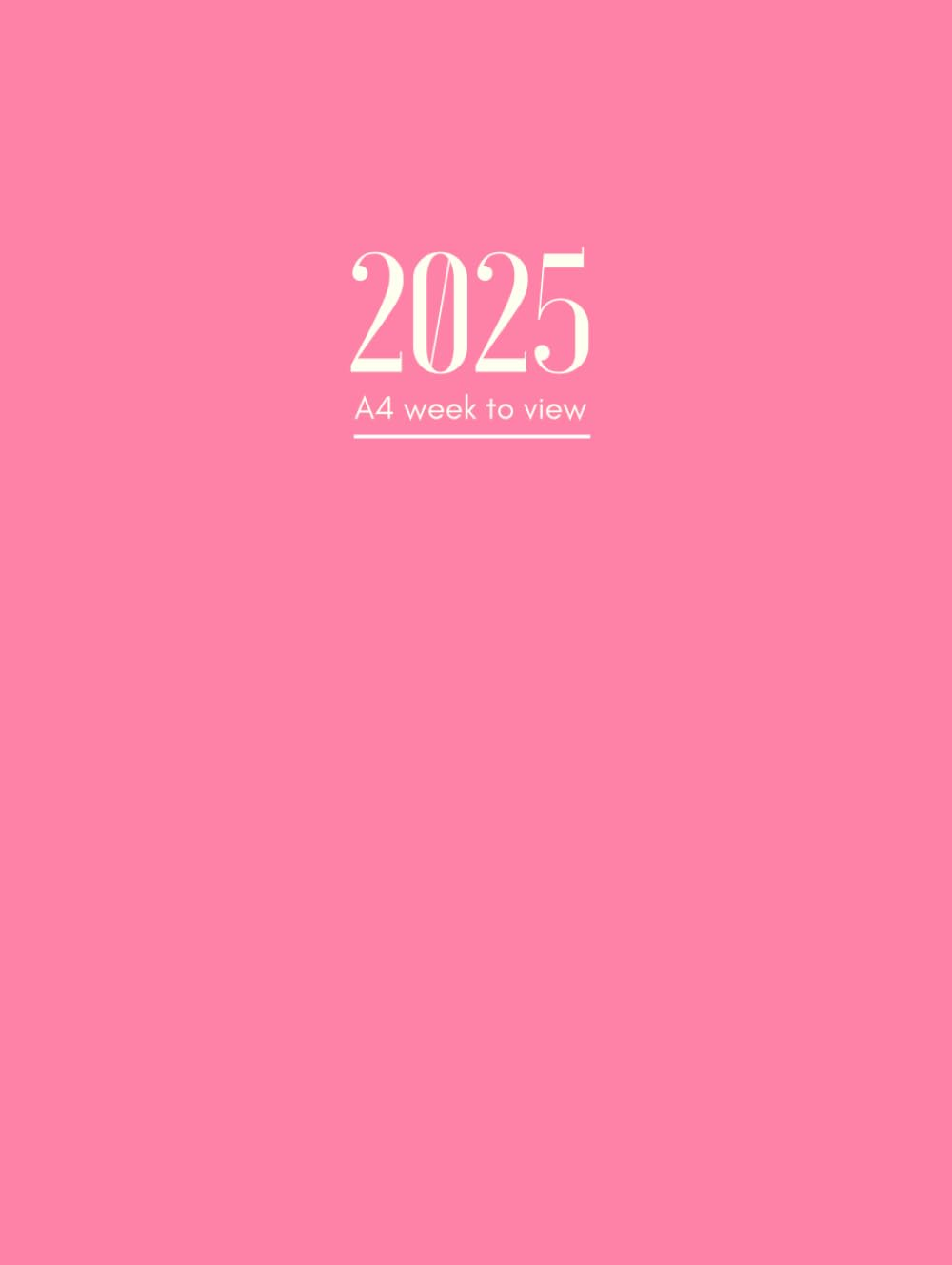 2025 Diary: A4 Week to View | Student Planner Dated from January to December | 12 Months Weekly Planner and Calendar | To-Do List and Notes