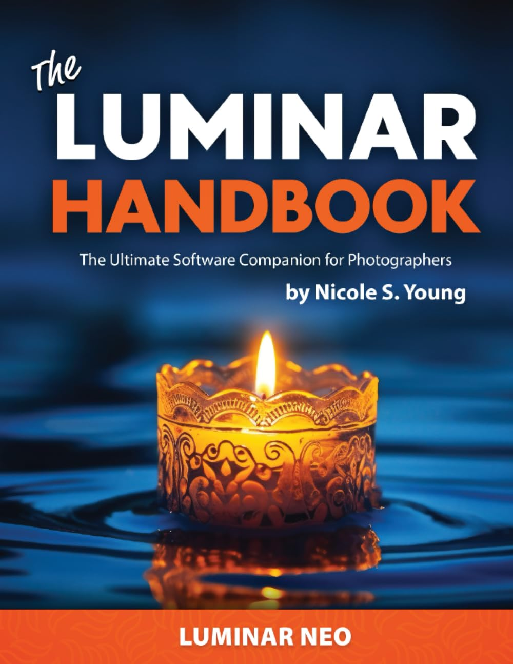 The Luminar Neo Handbook: the Ultimate Software Companion for Photographers image number 1