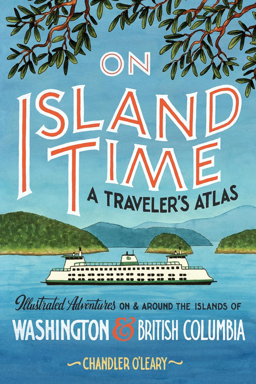 On Island Time: a Traveler'S Atlas: Illustrated Adventures on and around the Islands of Washington and British Columbia image number 2