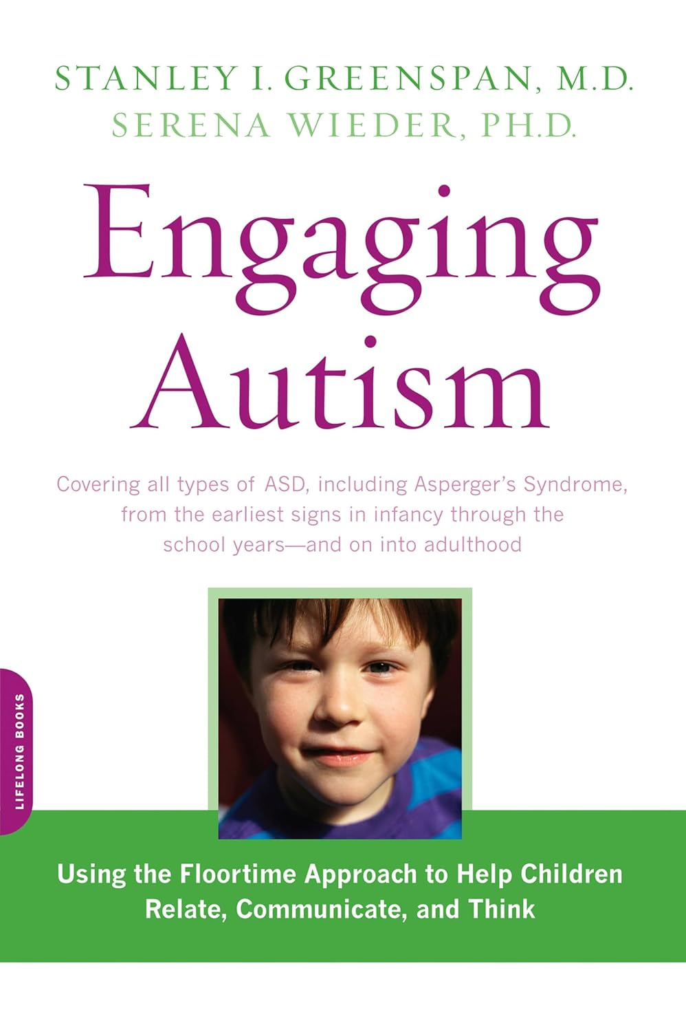 Engaging Autism: Using the Floortime Approach to Help Children Relate, Communicate, and Think image number 1