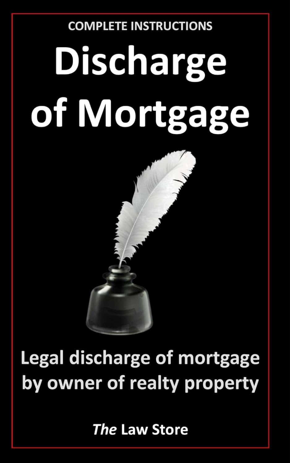 Discharge of Mortgage: Legal Discharge of Mortgage by Owner of Realty Property, plus Attorney Legal Secrets image number 1