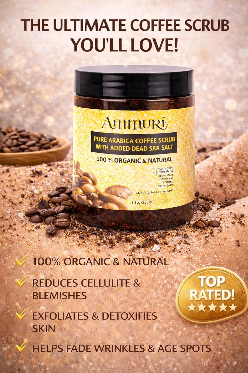 Pure Coffee Arabica Anti-Cellulite Exfoliating Dead Sea Salt Scrub for Face Body Legs & Foot Best Hydrating Stretch Marks Wrinkles Varicose Veins Treatment Boosts Circulation for Men & Women