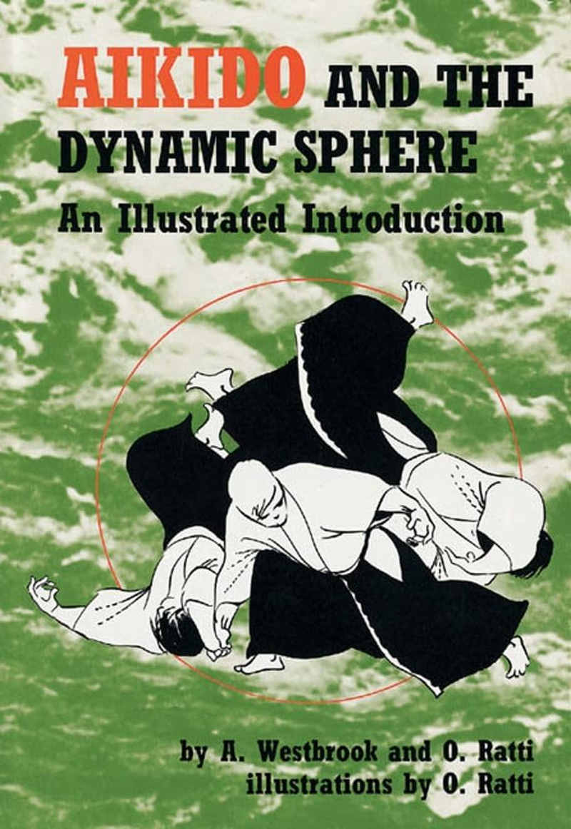 Aikido and the Dynamic Sphere: an Illustrated Introduction