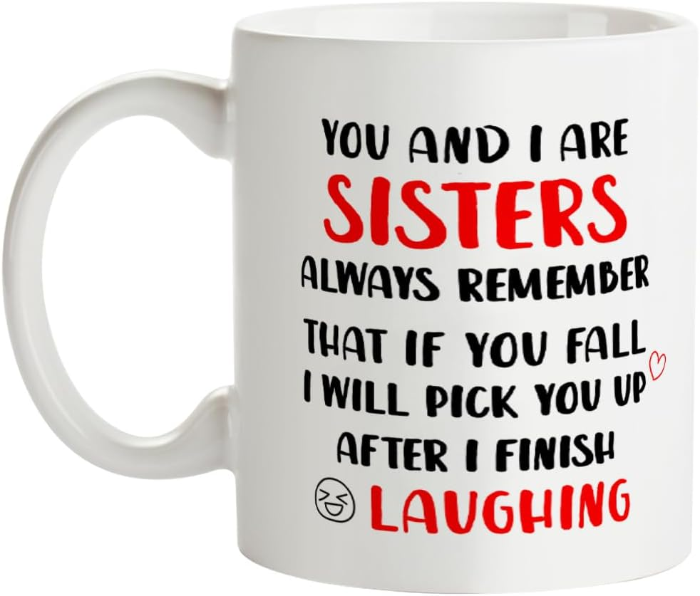 You and I Are Sisters Coffee Mug Gifts,Funny Sister Christmas Birthday Gifts from Sister,Sister Gifts for Woman,Best Friends,Besties,Bff Tea Cup 11OZ image number 1