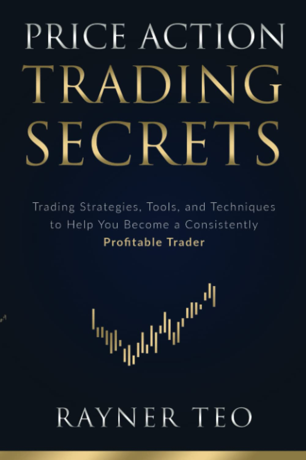 Price Action Trading Secrets: Trading Strategies, Tools, and Techniques to Help You Become a Consistently Profitable Trader image number 1