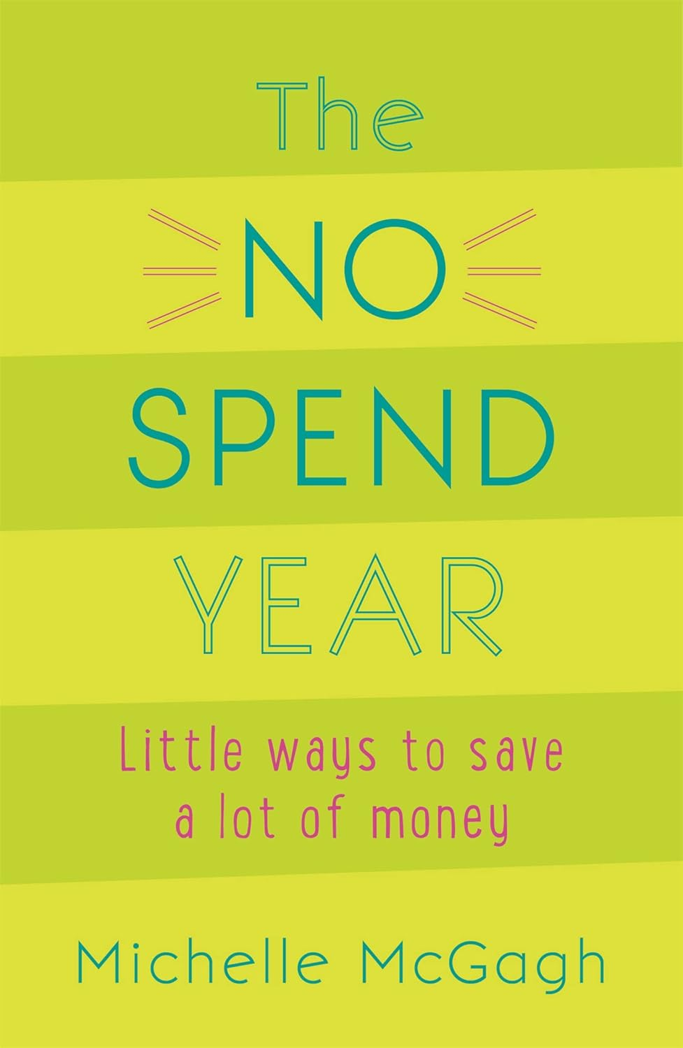 The No Spend Year: How You Can Spend Less and Live More image number 1