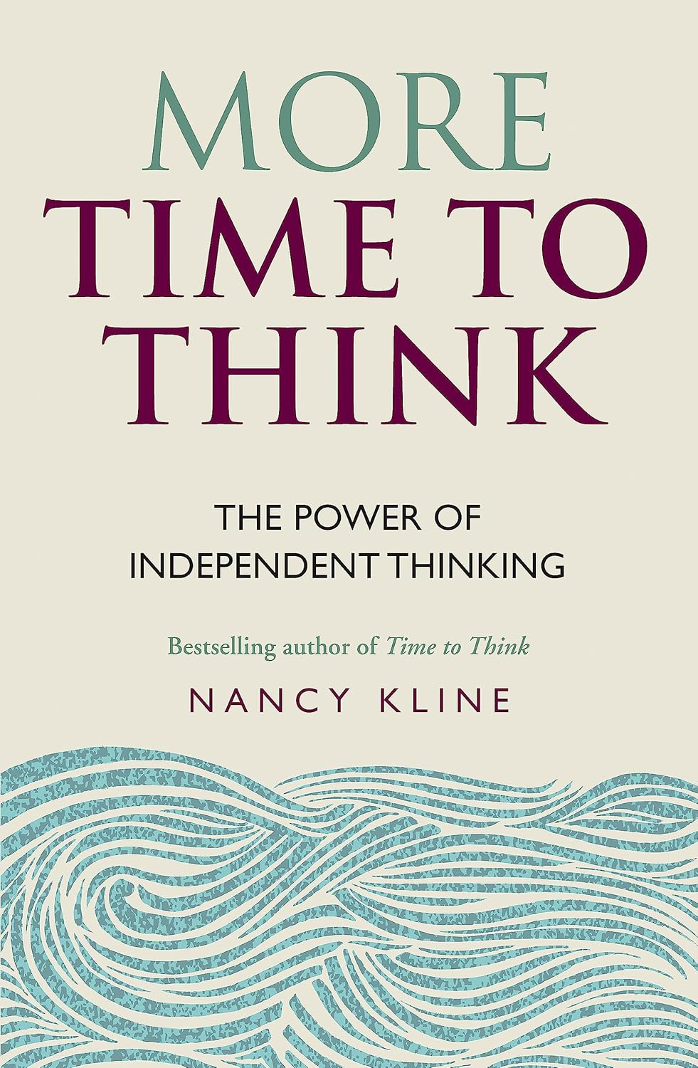 More Time to Think: the Power of Independent Thinking
