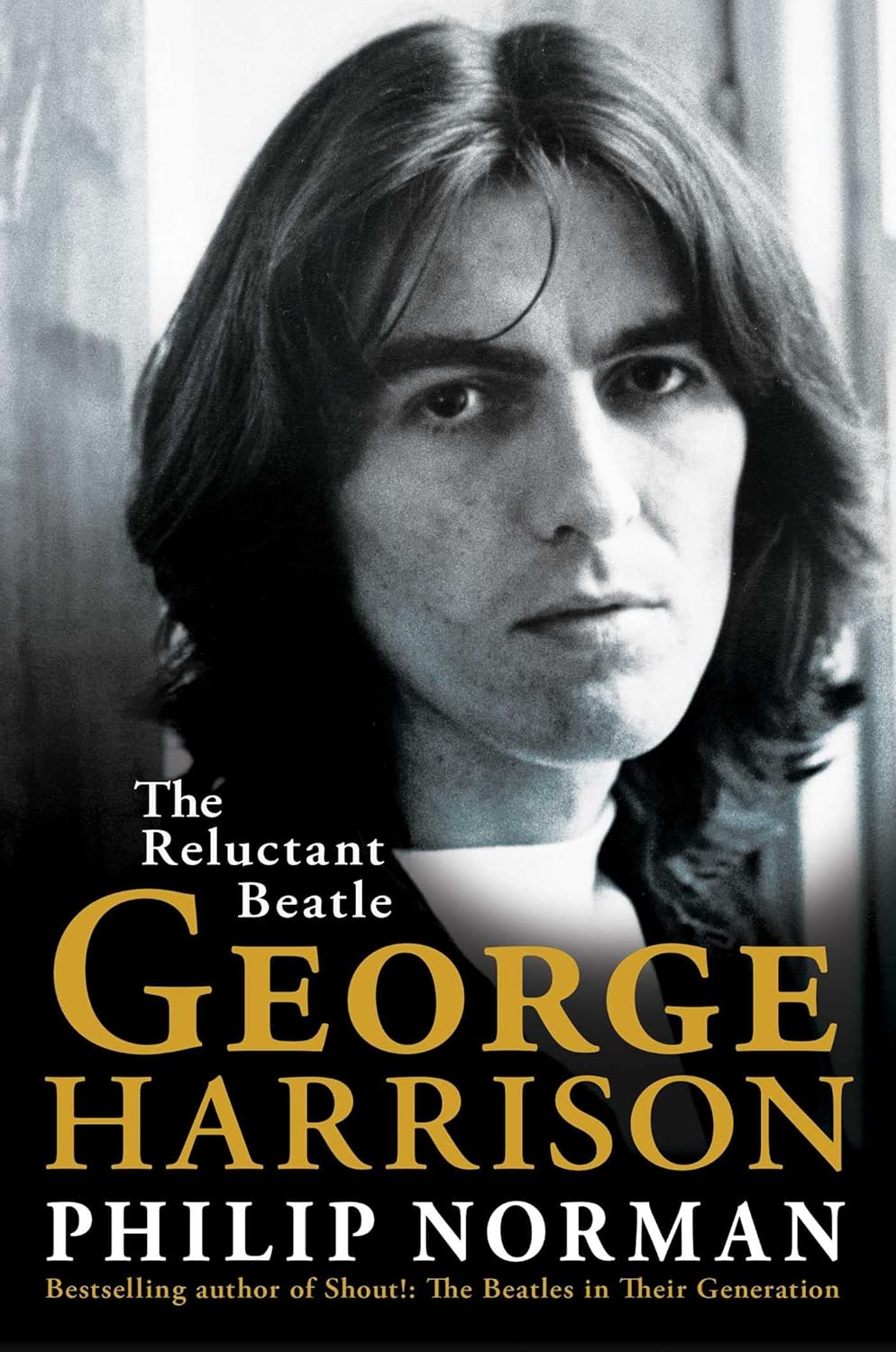 George Harrison: the Reluctant Beatle