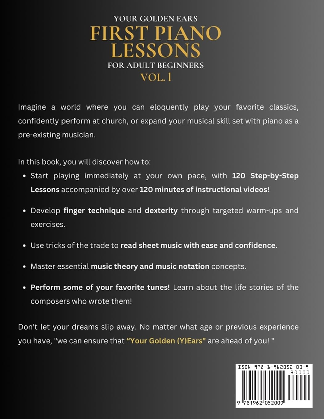 Your Golden Ears: First Piano Lessons for Adult Beginners Vol. 1: Learn with 5 Minutes Daily Practice, Master Finger Dexterity & Technique Using Sheet Music, Songs, Music Notation and More! image number 2