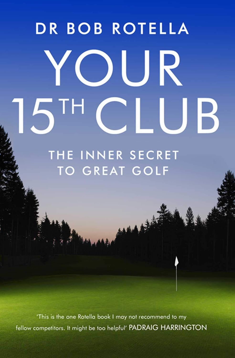 Your 15Th Club: the Inner Secret to Great Golf image number 1