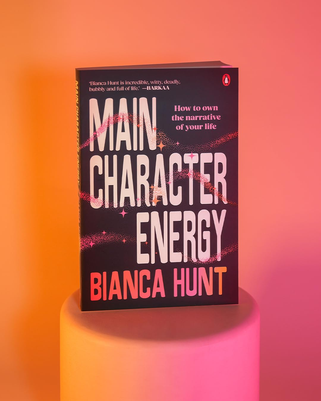 Main Character Energy: How to Own the Narrative of Your Life