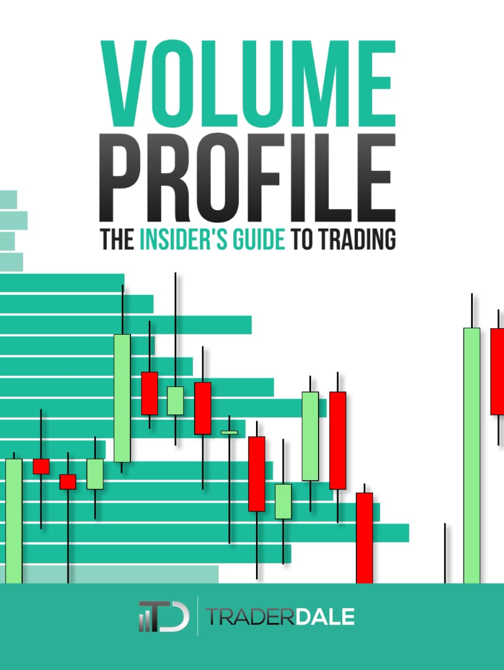 VOLUME PROFILE: the Insider'S Guide to Trading image number 1