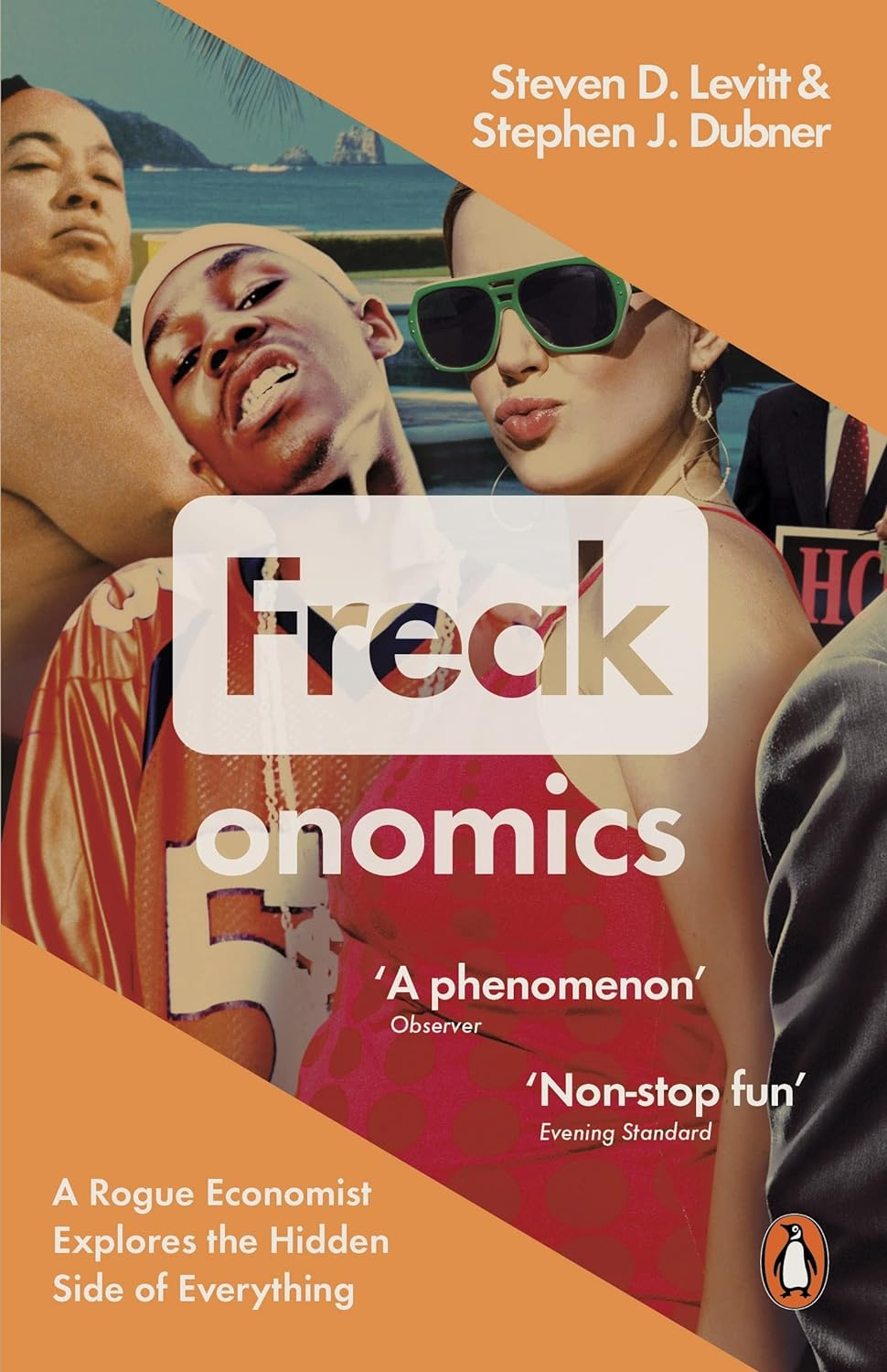 Freakonomics: a Rogue Economist Explores the Hidden Side of Everything