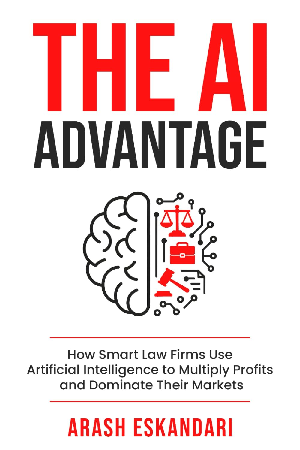 The AI Advantage: How Smart Law Firms Use Artificial Intelligence to Multiply Profits and Dominate Their Markets image number 1