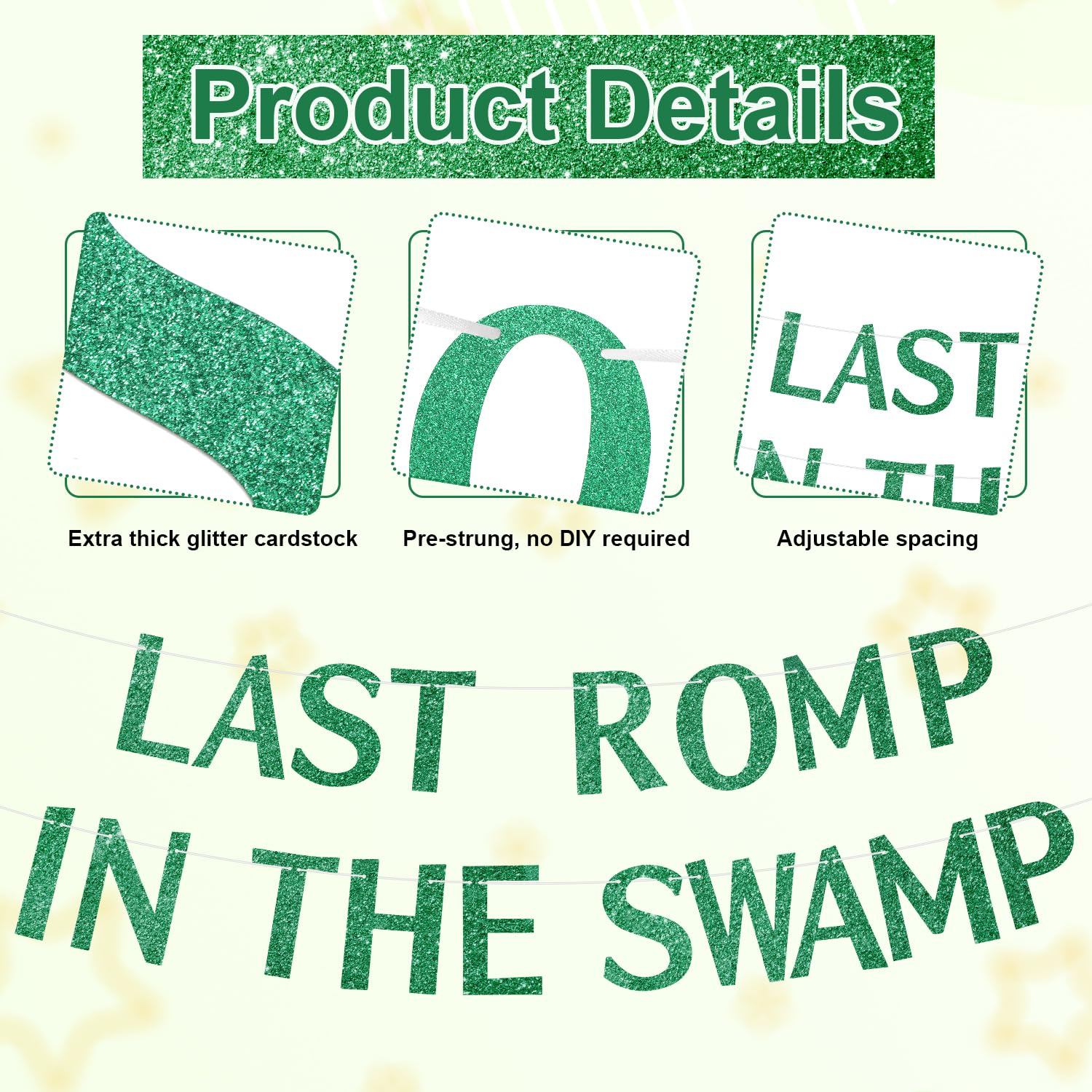 Last Romp in the Swamp Banner, Glitter Last Romp in the Swamp Garland Green Bachelorette Party Decorations Funny Hanging Ornaments for Bridal Shower Housewarming Birthday Party Decor image number 3