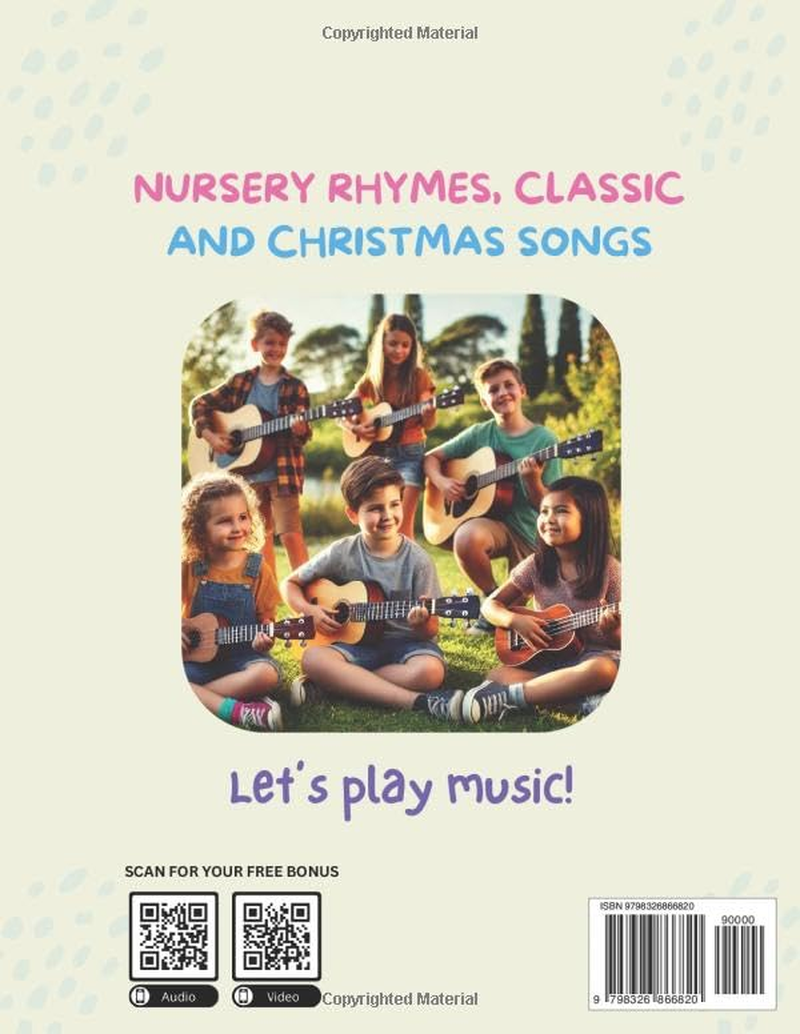 Guitar & Ukulele Two-In-One Song Books for Kids | Nursery Rhymes, Classic and Christmas Songs: Lead Sheet, Guitar & Ukulele Tab, Lyrics & Chords | 42 Songs | Audio & Video Included