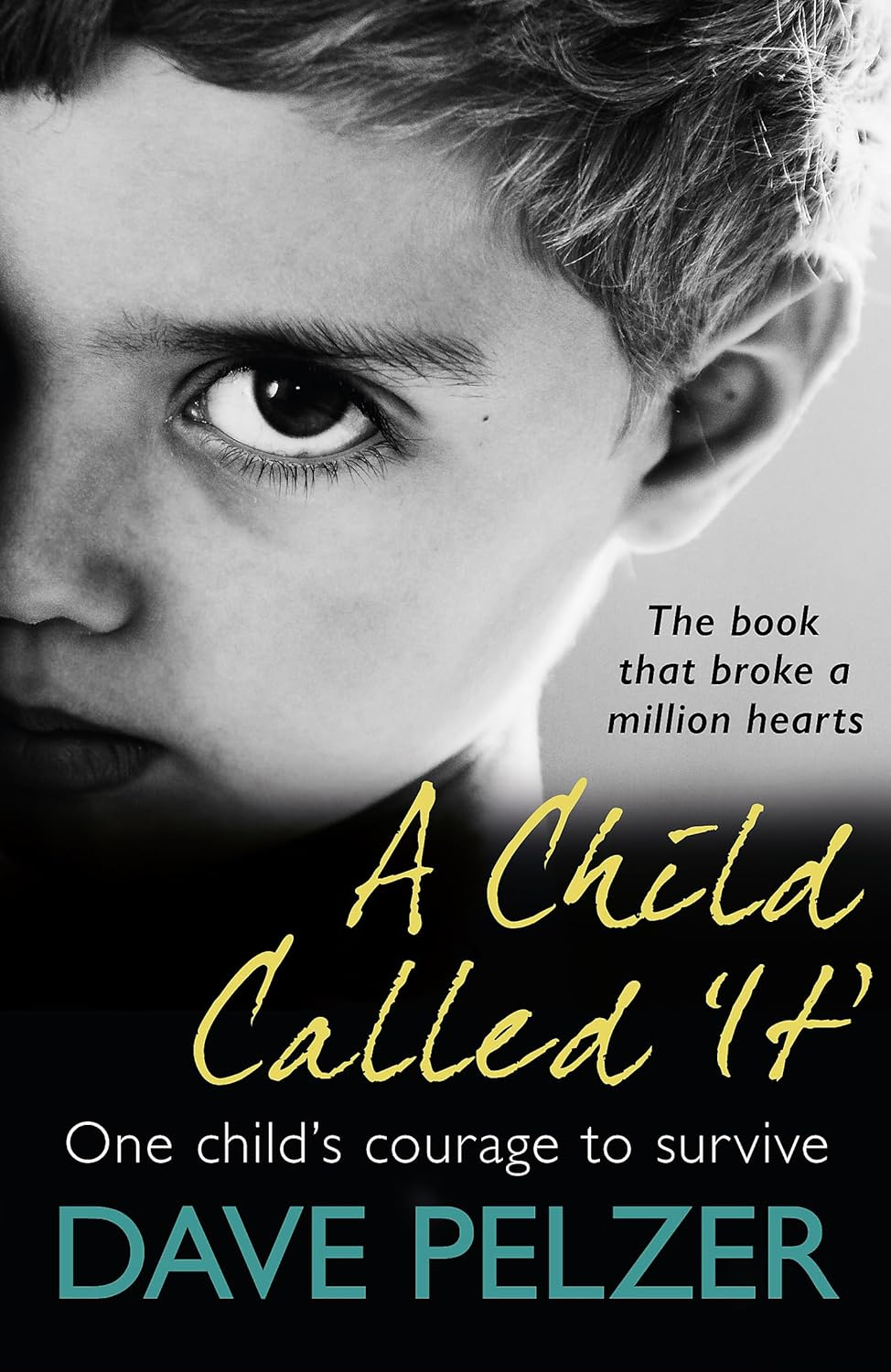 A Child Called It: from International Bestseller Dave Pelzer, the Book That Broke a Million Hearts image number 1