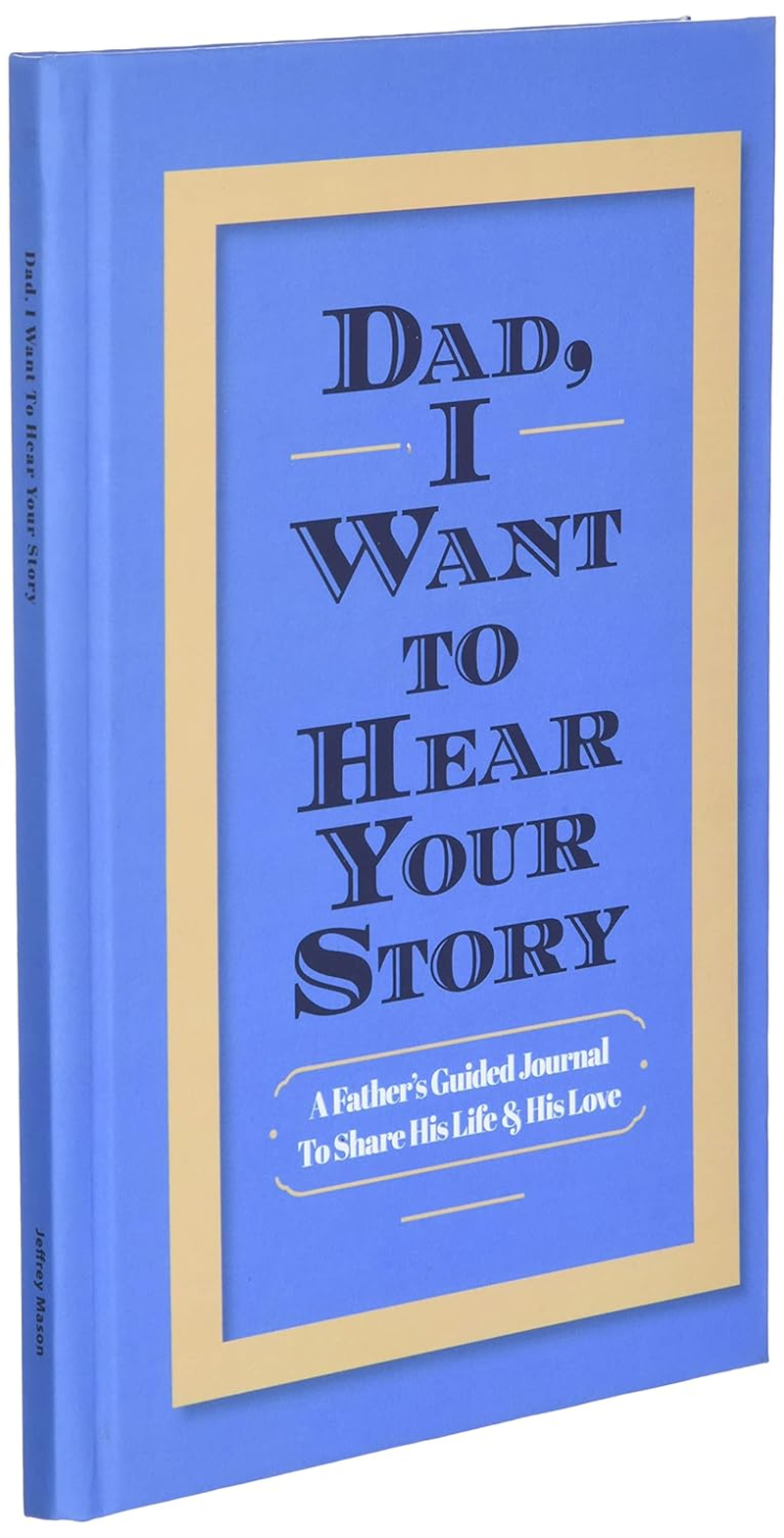 Dad, I Want to Hear Your Story: a Father'S Guided Journal to Share His Life & His Love image number 4