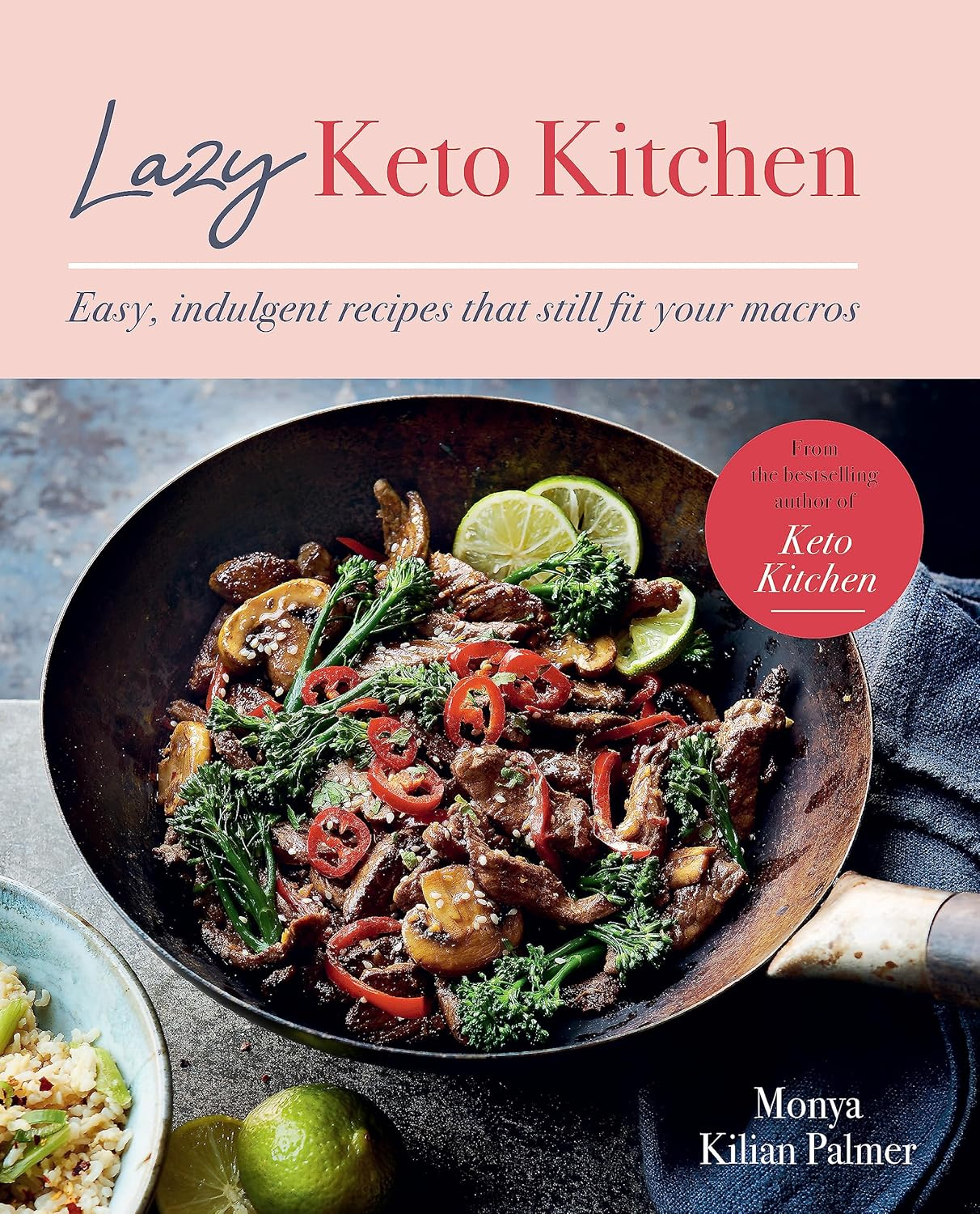 Lazy Keto Kitchen: Easy, Indulgent Recipes That Still Fit Your Macros