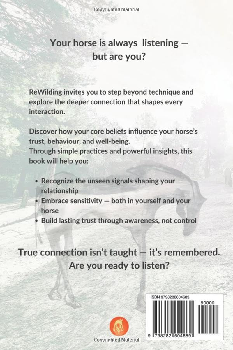 The Principles of Rewilding: Horsemanship from Nature: a Journey into Core Beliefs and Natural Wisdom