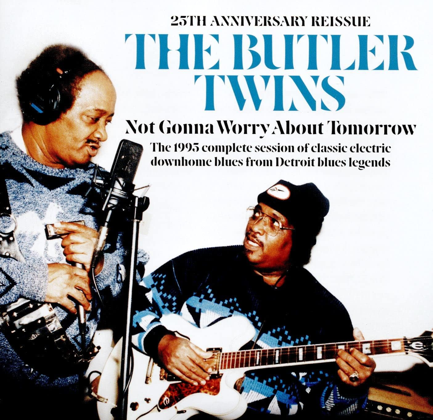 Not Gonna Worry about Tomorrow (25Th Anniversary Reissue)