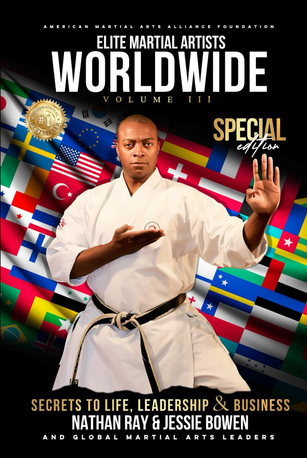 Elite Martial Artists Worldwide Volume III: Secrets to Life, Leadership & Business