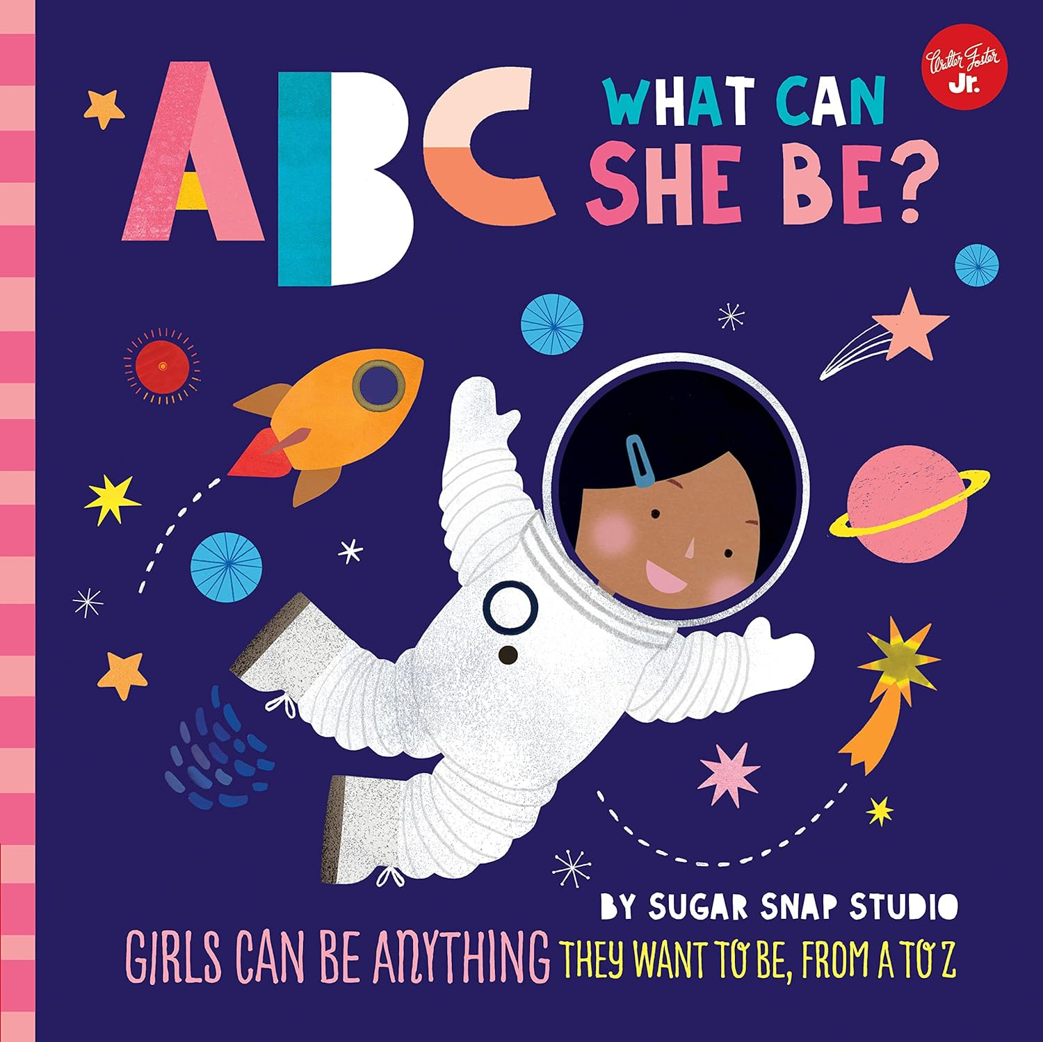ABC What Can She Be? (ABC for Me): Girls Can Be Anything They Want to Be, from a to Z: 5 image number 4