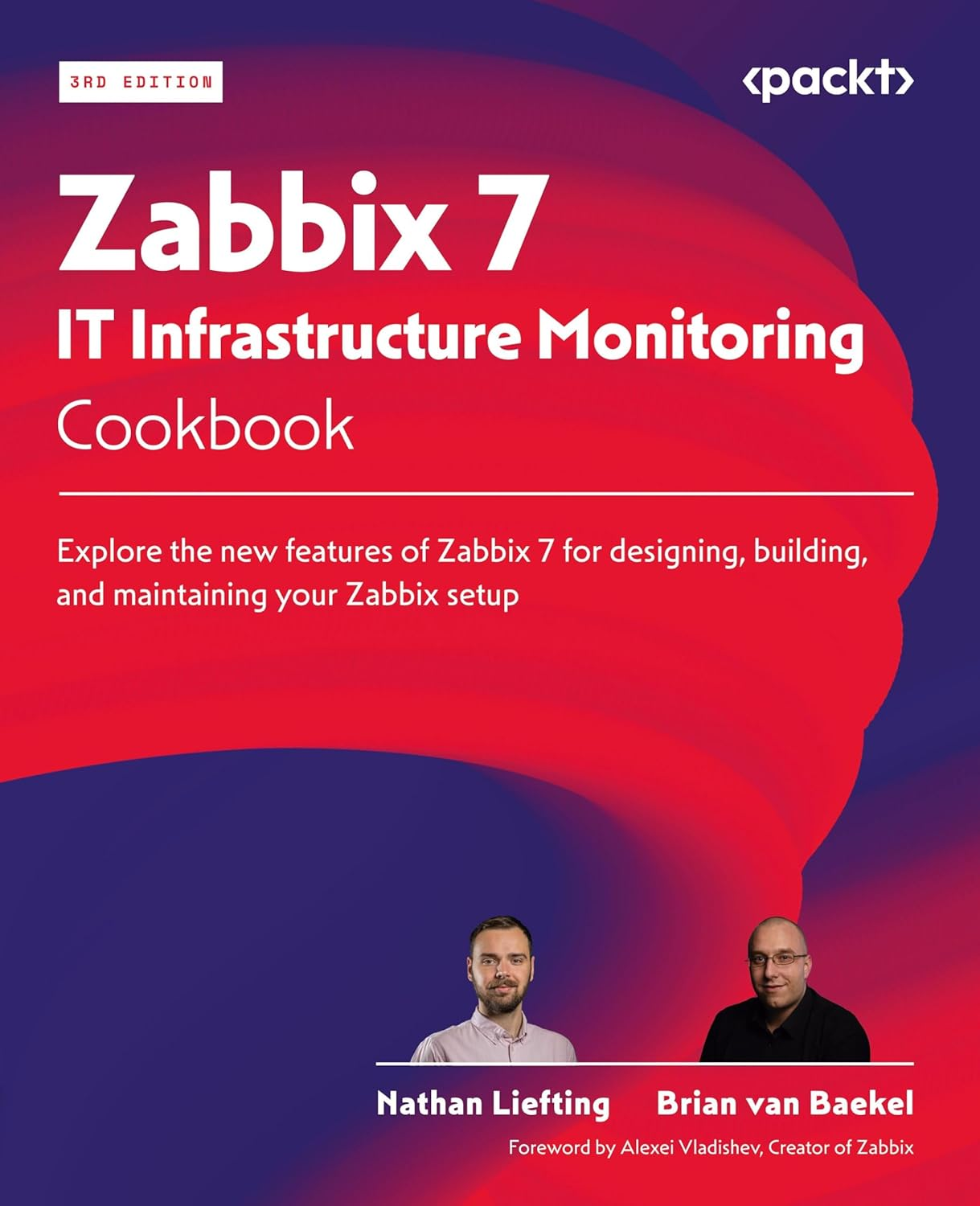 Zabbix 7 IT Infrastructure Monitoring Cookbook - Third Edition: Explore the New Features of Zabbix 7 for Designing, Building, and Maintaining Your Zabbix Setup