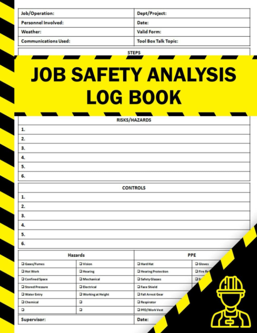 Job Safety Analysis Log Book: Job Safety Analysis Form, Job Safety Analysis Book, 100 Pages, Large Print 8.5 X 11 Inches