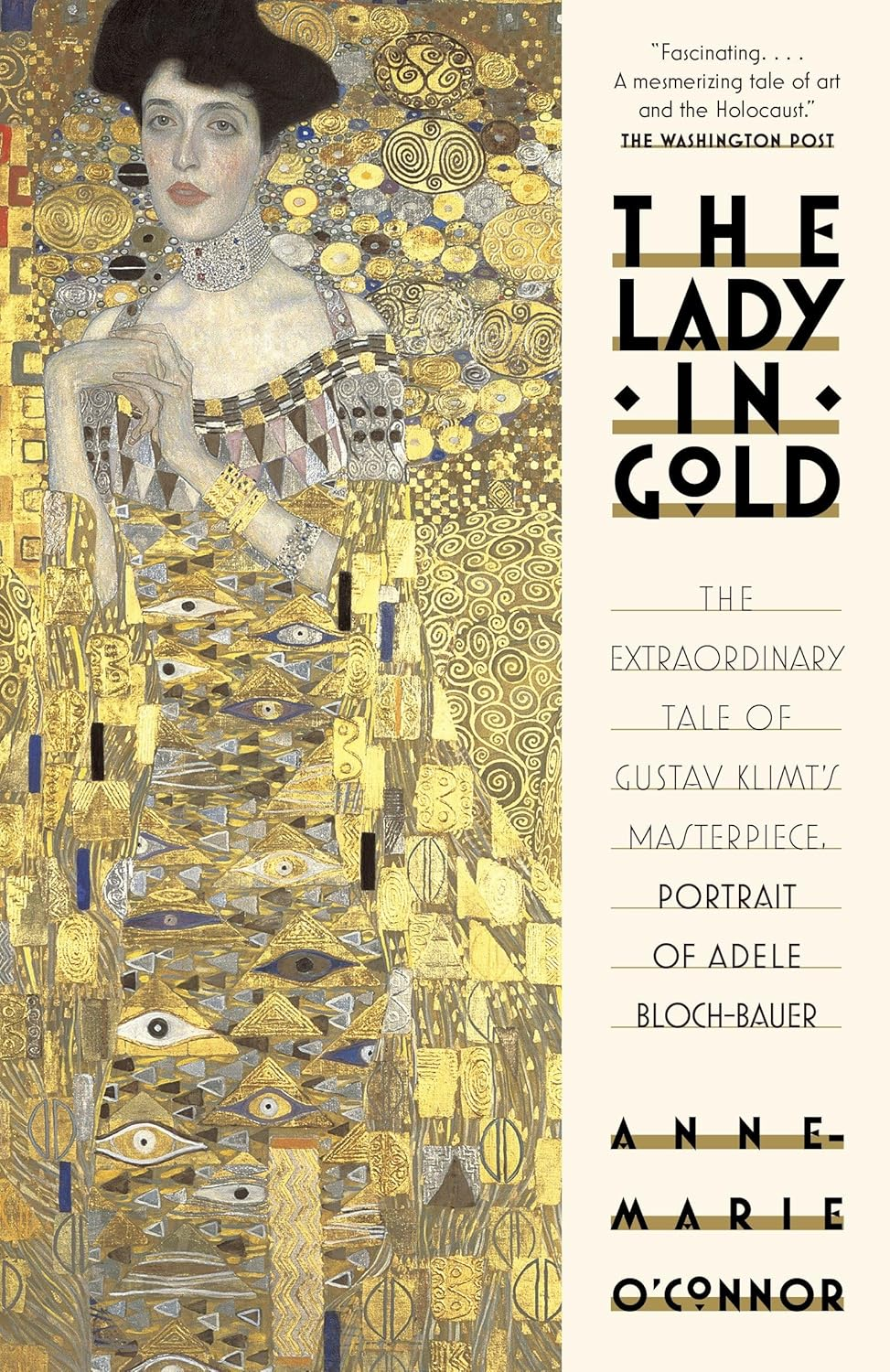 The Lady in Gold: the Extraordinary Tale of Gustav Klimt'S Masterpiece, Portrait of Adele Bloch-Bauer image number 1