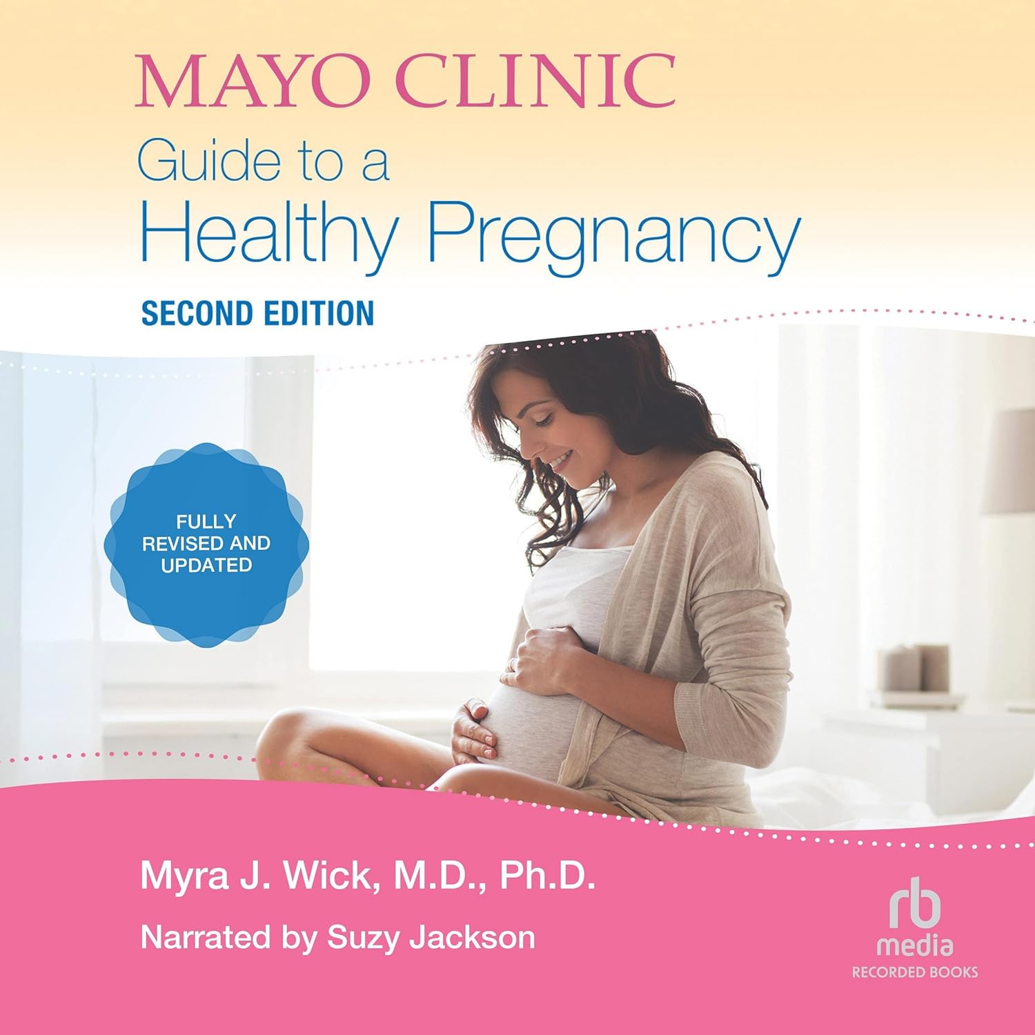 Mayo Clinic Guide to a Healthy Pregnancy: 2Nd Edition: Fully Revised and Updated image number 1