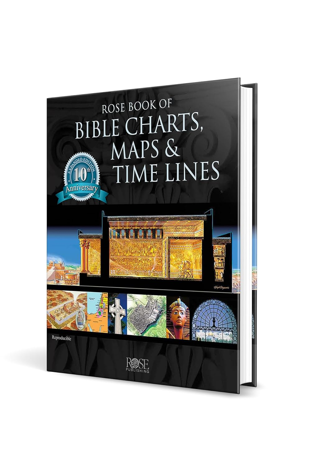 Rose Book of Bible Charts, Maps, and Time Lines (10Th Anniversary Edition: Full-Color Bible Charts, Illustrations of the Tabernacle, Temple, and High ... Maps, Biblical and Historical Time Lines