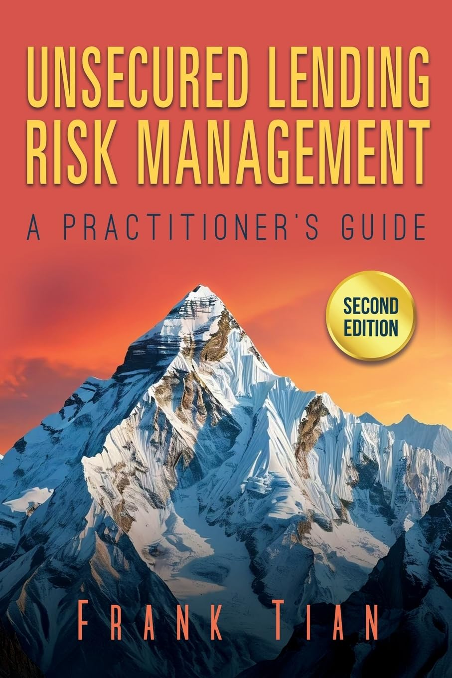 Unsecured Lending Risk Management: a Practitioner'S Guide