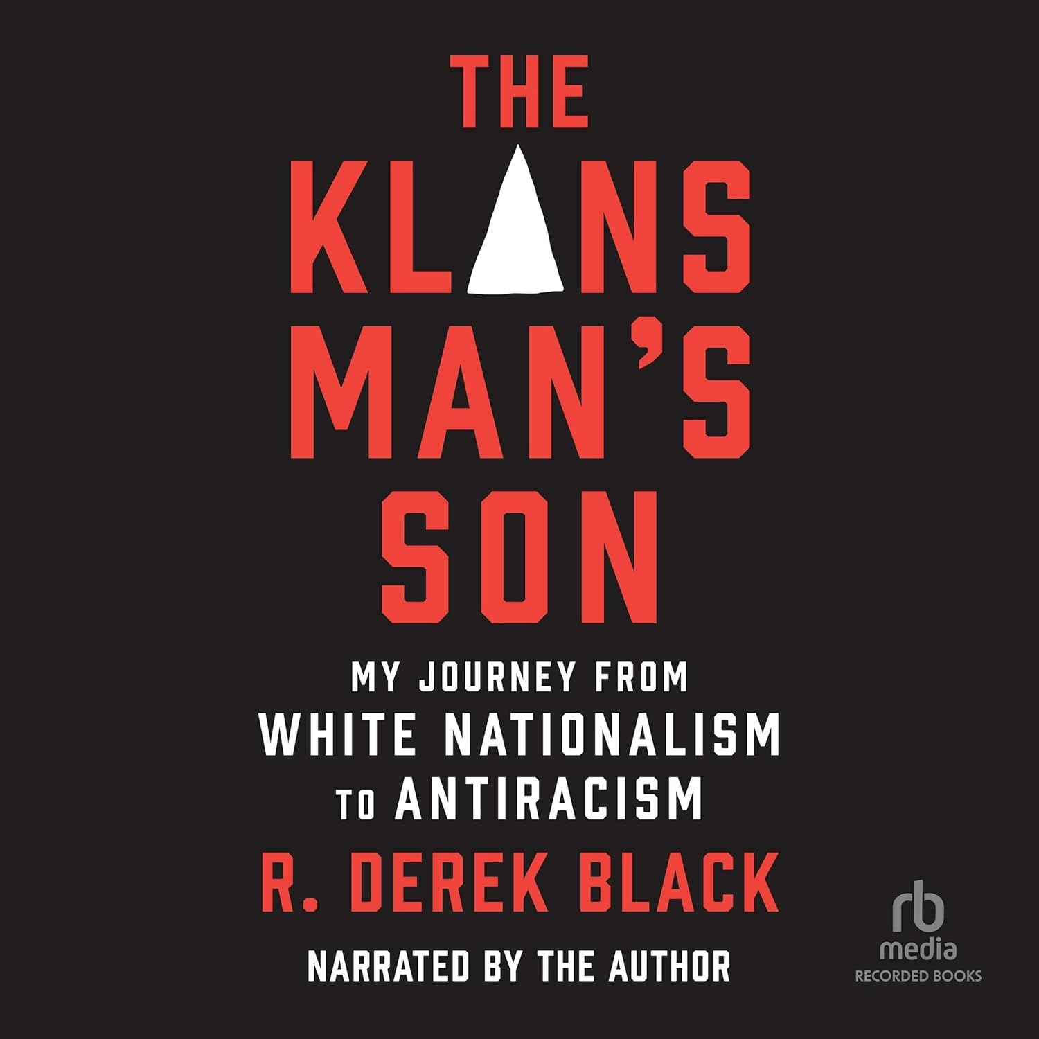 The Klansman&rsquo;S Son: My Journey from White Nationalism to Antiracism: a Memoir image number 1